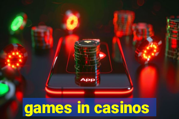 games in casinos