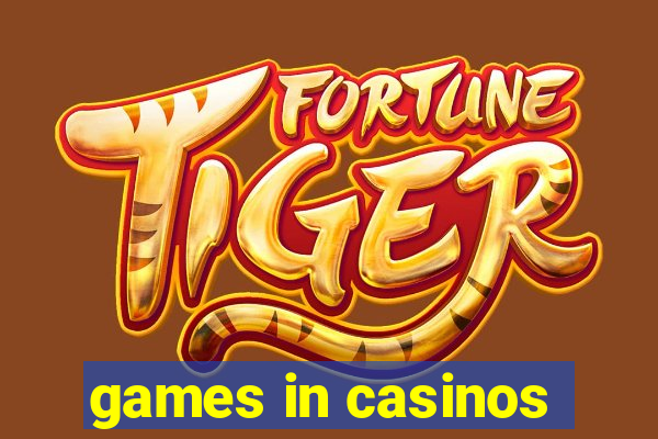 games in casinos