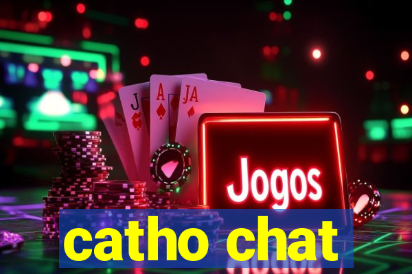 catho chat