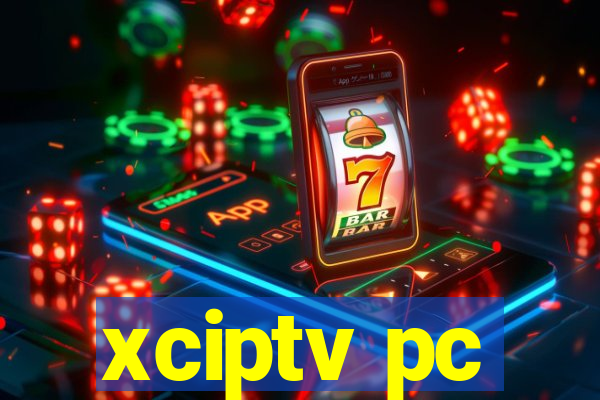 xciptv pc