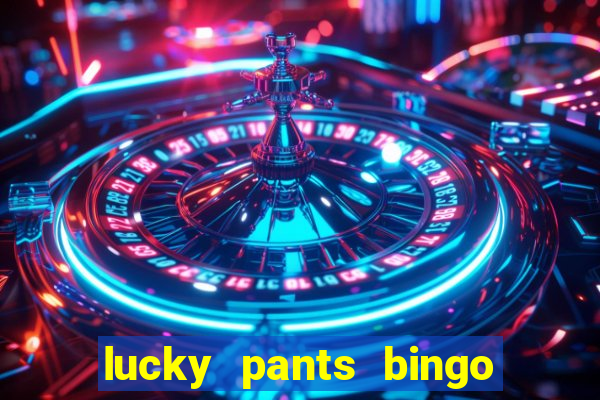 lucky pants bingo casino sister sites