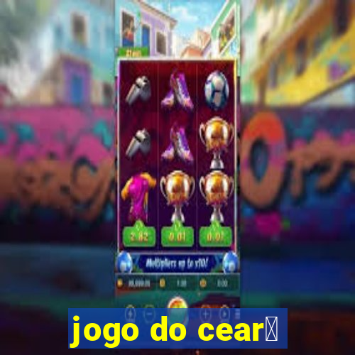 jogo do cear谩