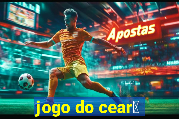 jogo do cear谩