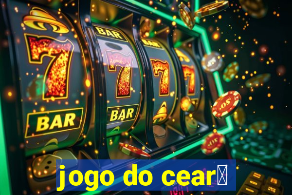 jogo do cear谩