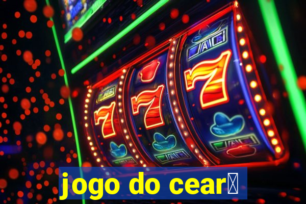 jogo do cear谩