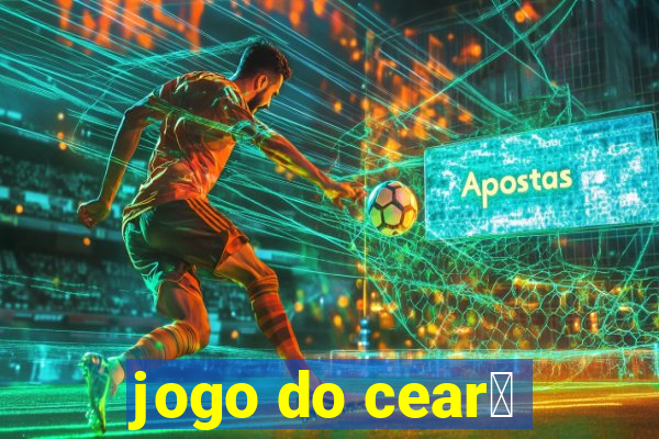 jogo do cear谩