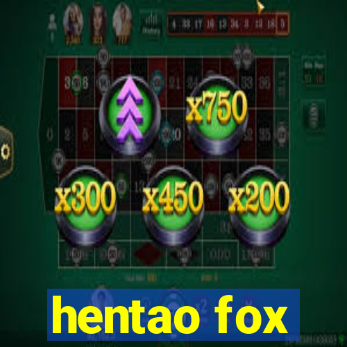 hentao fox