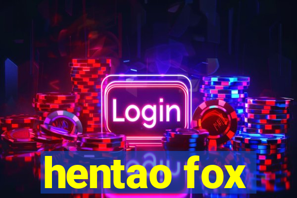 hentao fox