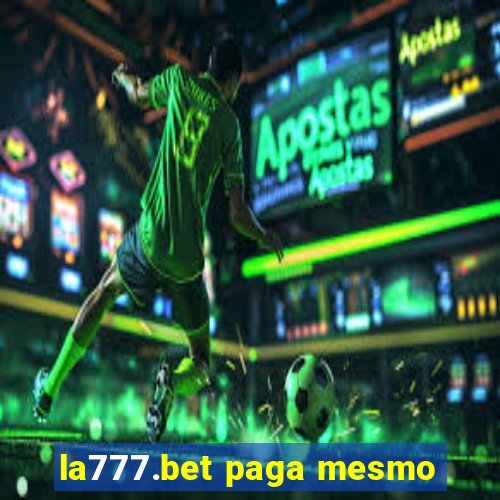 la777.bet paga mesmo