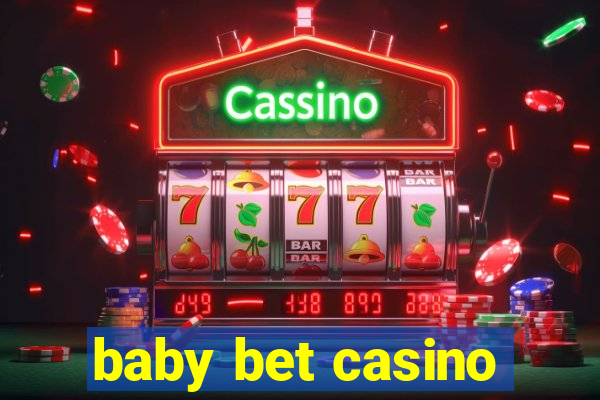 baby bet casino