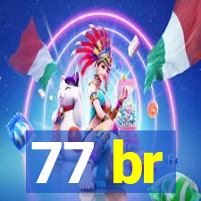 77 br