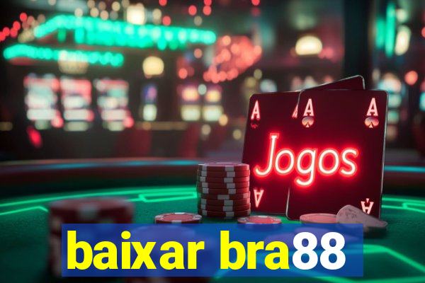 baixar bra88