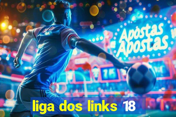 liga dos links 18