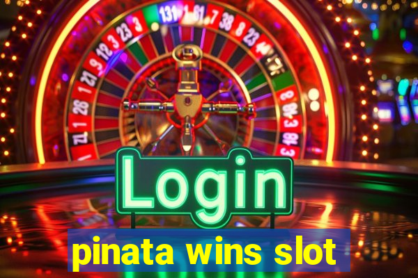 pinata wins slot