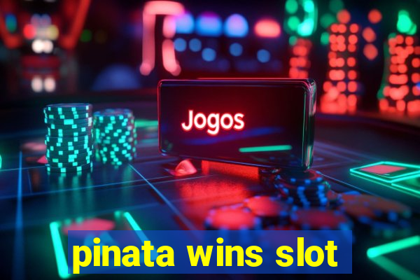 pinata wins slot