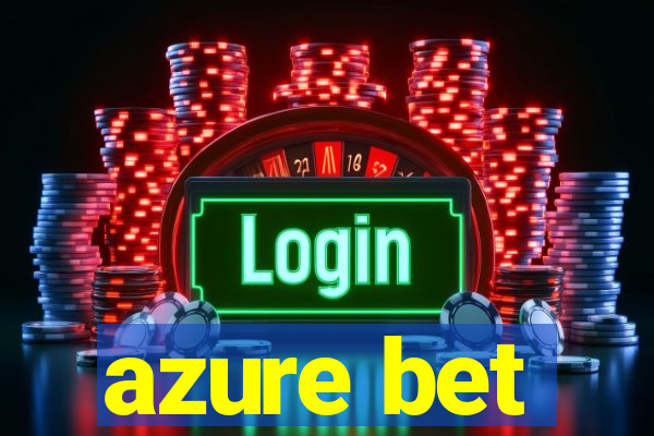 azure bet