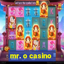 mr. o casino