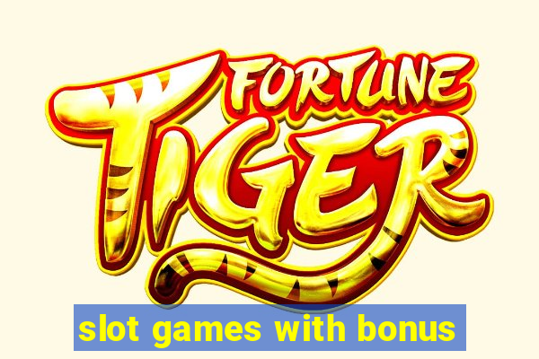 slot games with bonus