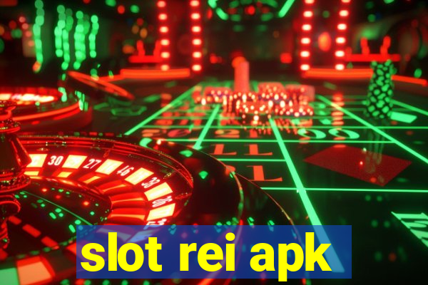 slot rei apk