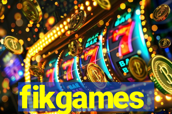 fikgames