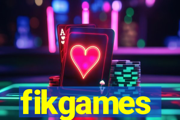 fikgames