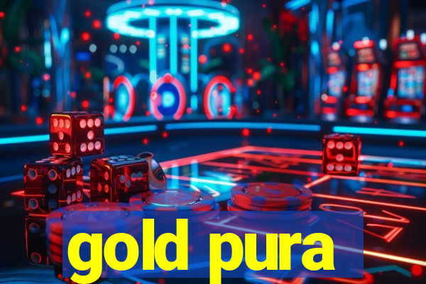 gold pura