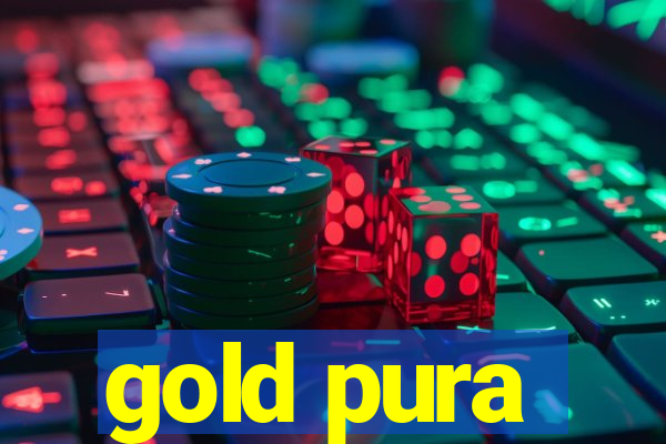 gold pura