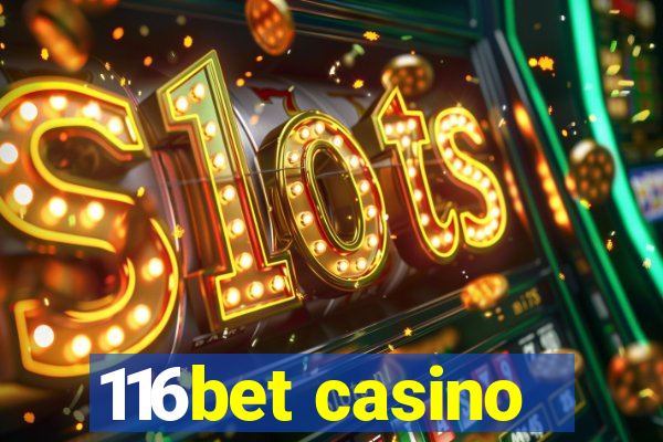 116bet casino