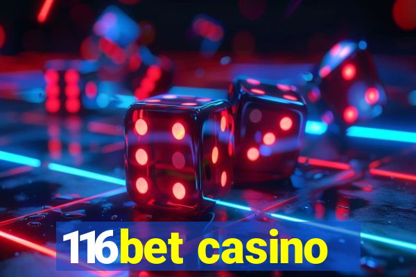 116bet casino