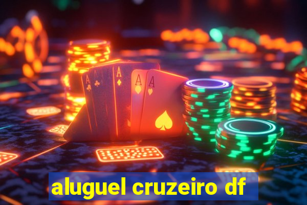 aluguel cruzeiro df