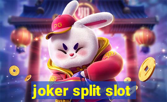 joker split slot