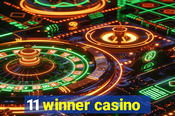 11 winner casino