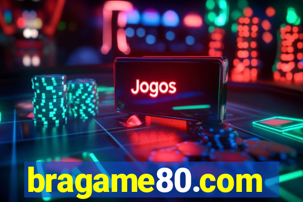 bragame80.com