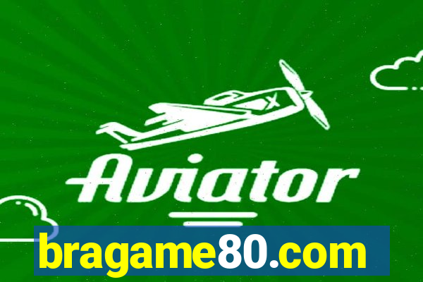 bragame80.com