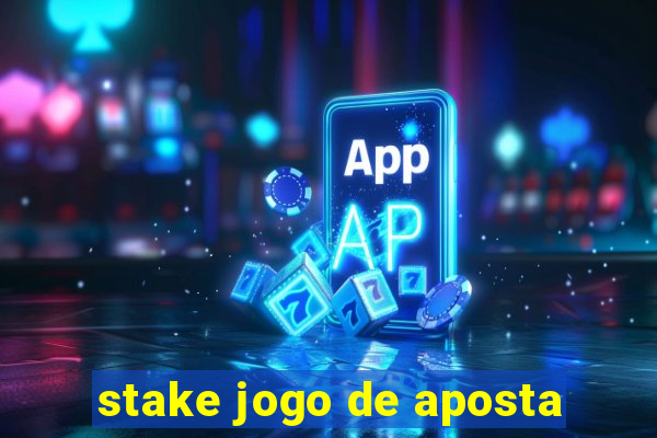 stake jogo de aposta