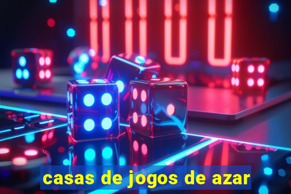 casas de jogos de azar