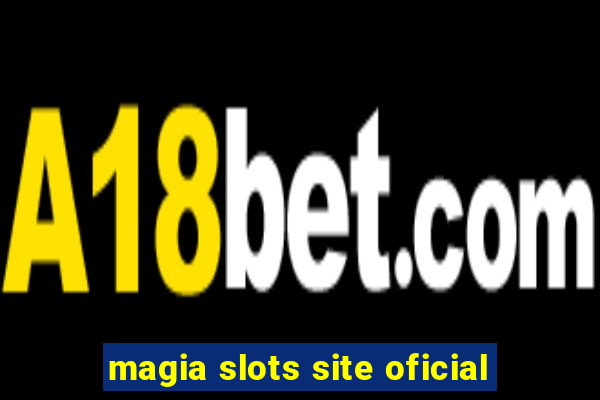 magia slots site oficial