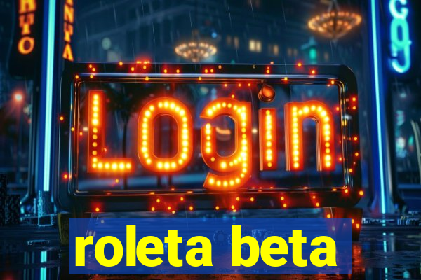 roleta beta