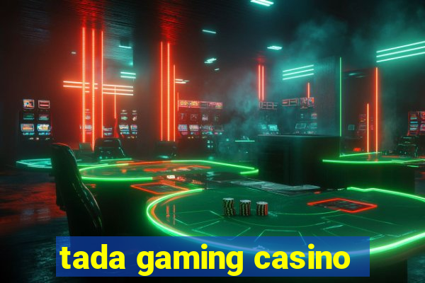 tada gaming casino