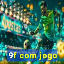 9f com jogo