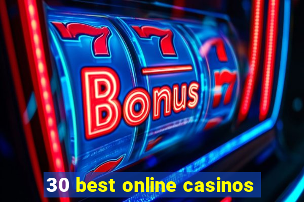 30 best online casinos