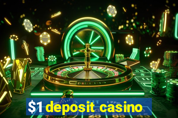 $1 deposit casino