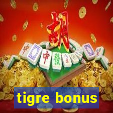 tigre bonus