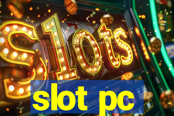 slot pc