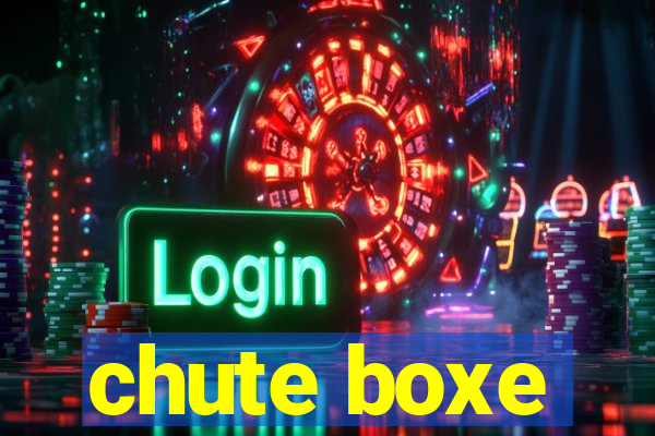 chute boxe