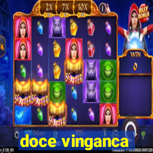 doce vinganca