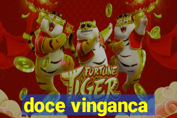 doce vinganca