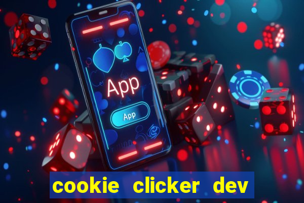 cookie clicker dev tools hack