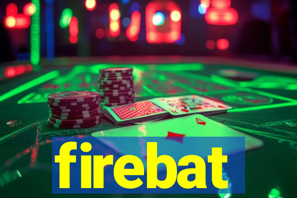 firebat