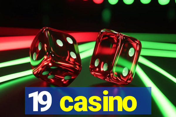 19 casino